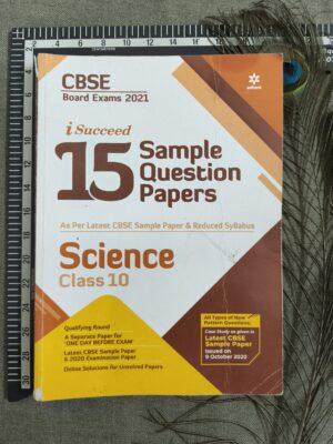 15 Sample Question Papers – Science for Class 10 (i Succeed CBSE New Pattern)